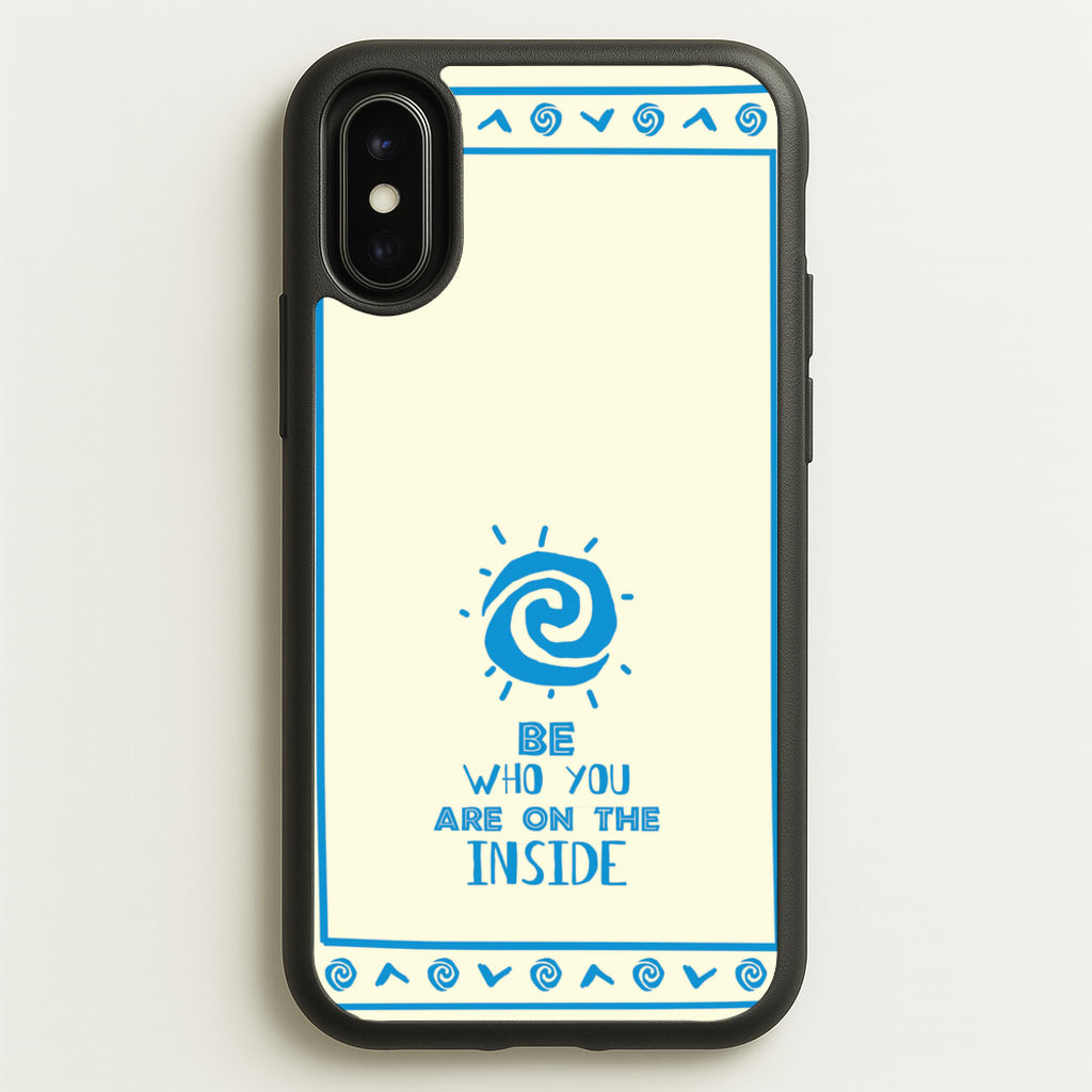 Be Who You  - Moana Phone Case for iPhone X / XS