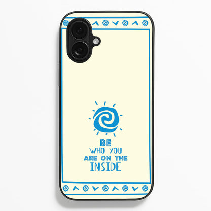 Be Who You  - Moana Phone Case for iPhone 16 Plus
