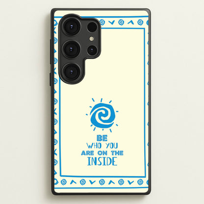 Be Who You  - Moana Phone Case for Galaxy S25 Ultra