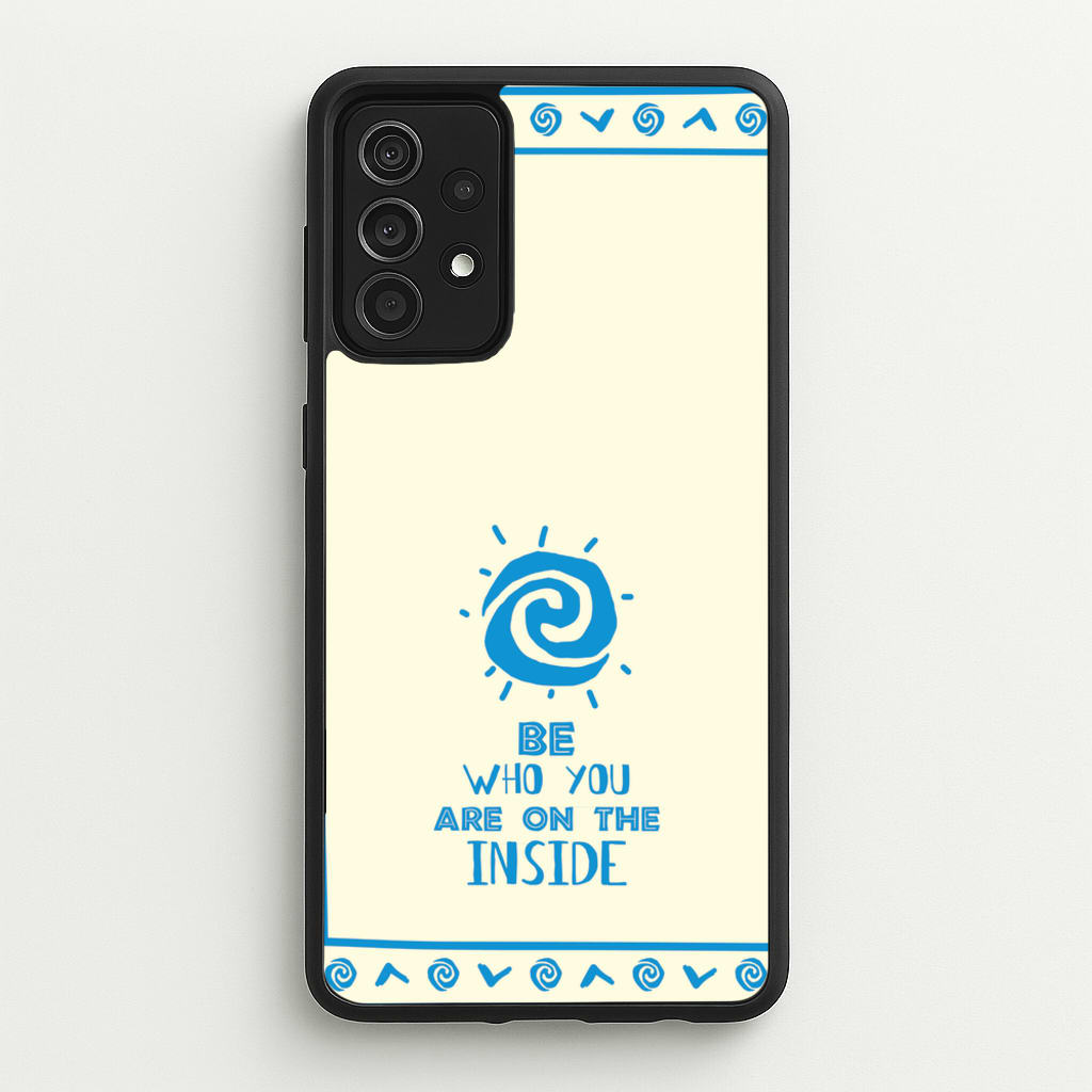 Be Who You  - Moana Phone Case for Galaxy A52 / A52s