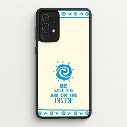 Be Who You  - Moana Phone Case for Galaxy A52 / A52s