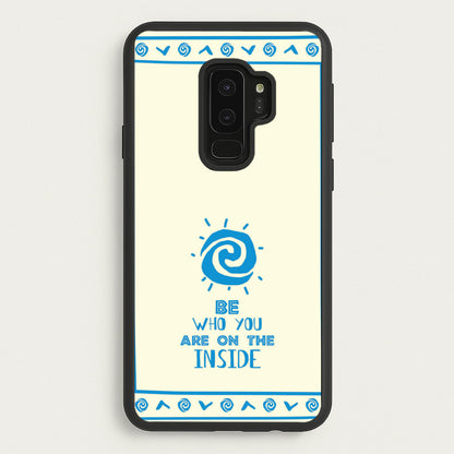 Be Who You  - Moana Phone Case for Galaxy S9 Plus