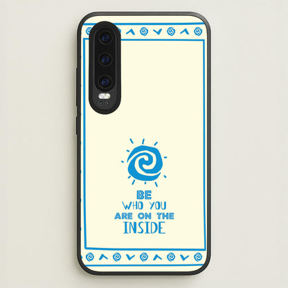 Be Who You  - Moana Phone Case for Huawei P30