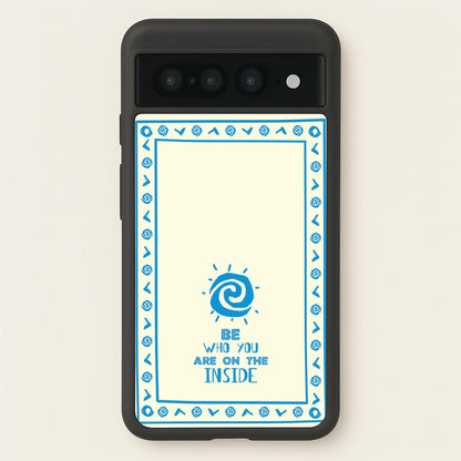 Be Who You  - Moana Phone Case for Google Pixel 7 Pro