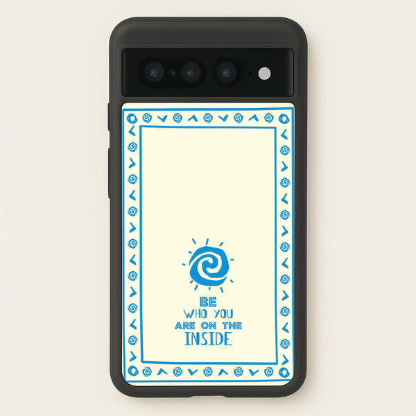 Be Who You  - Moana Phone Case for Google Pixel 7 Pro