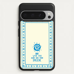 Be Who You  - Moana Phone Case for Google Pixel 9 Pro XL