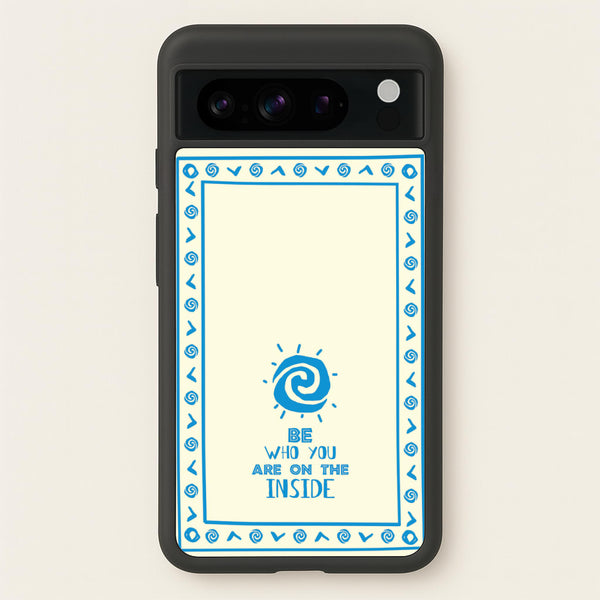 Be Who You  - Moana Phone Case for Google Pixel 8 Pro