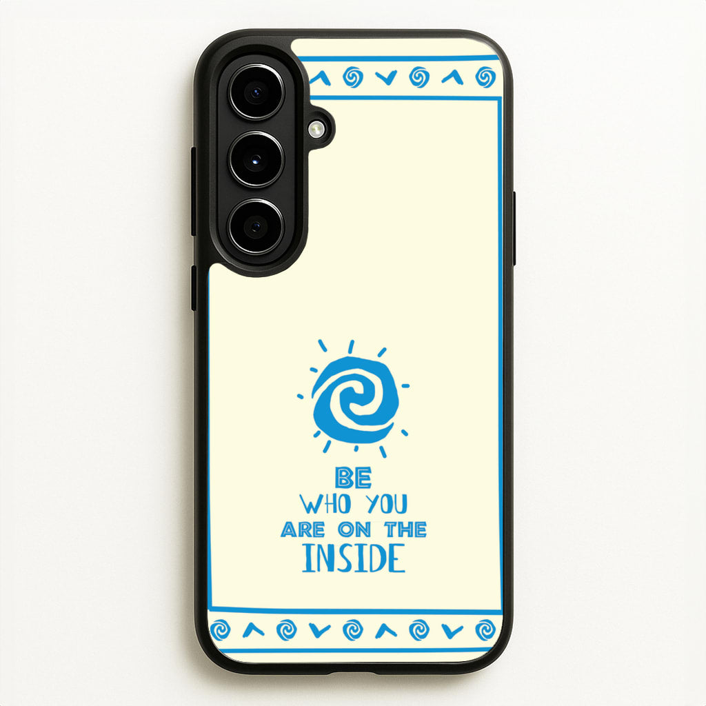 Be Who You  - Moana Phone Case for Galaxy A56