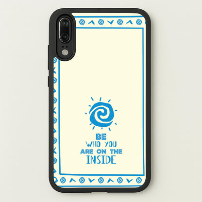 Be Who You  - Moana Phone Case for Huawei P20
