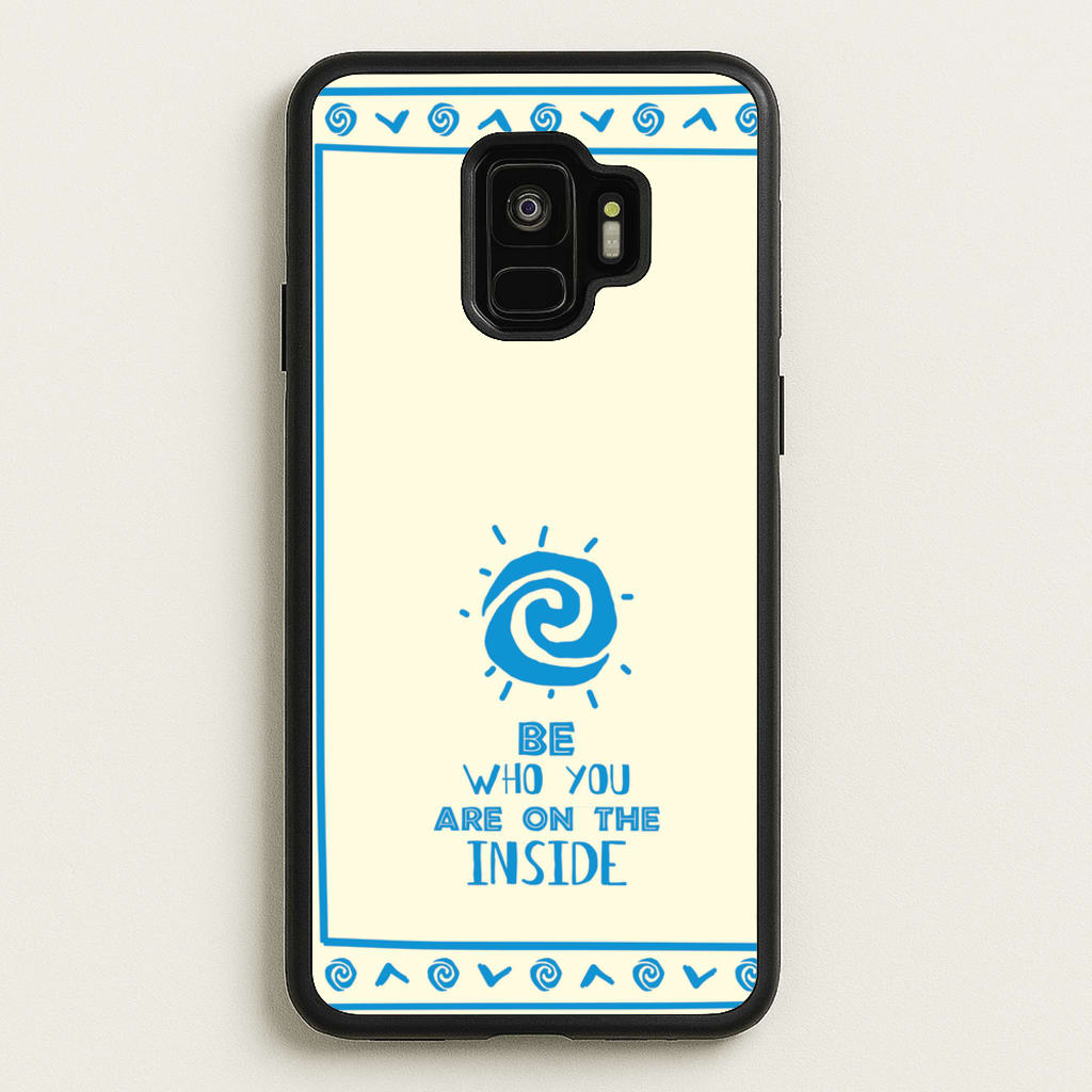 Be Who You  - Moana Phone Case for Galaxy S9