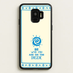 Be Who You  - Moana Phone Case for Galaxy S9