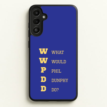 What Would Phil Do?  - Modern Family Phone Case for Galaxy A36