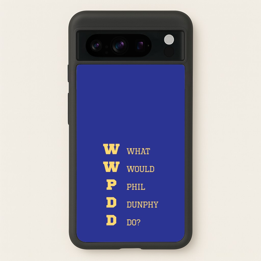 What Would Phil Do?  - Modern Family Phone Case for Google Pixel 8 Pro