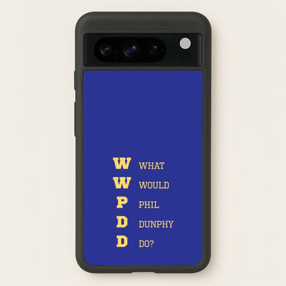 What Would Phil Do?  - Modern Family Phone Case for Google Pixel 8 Pro
