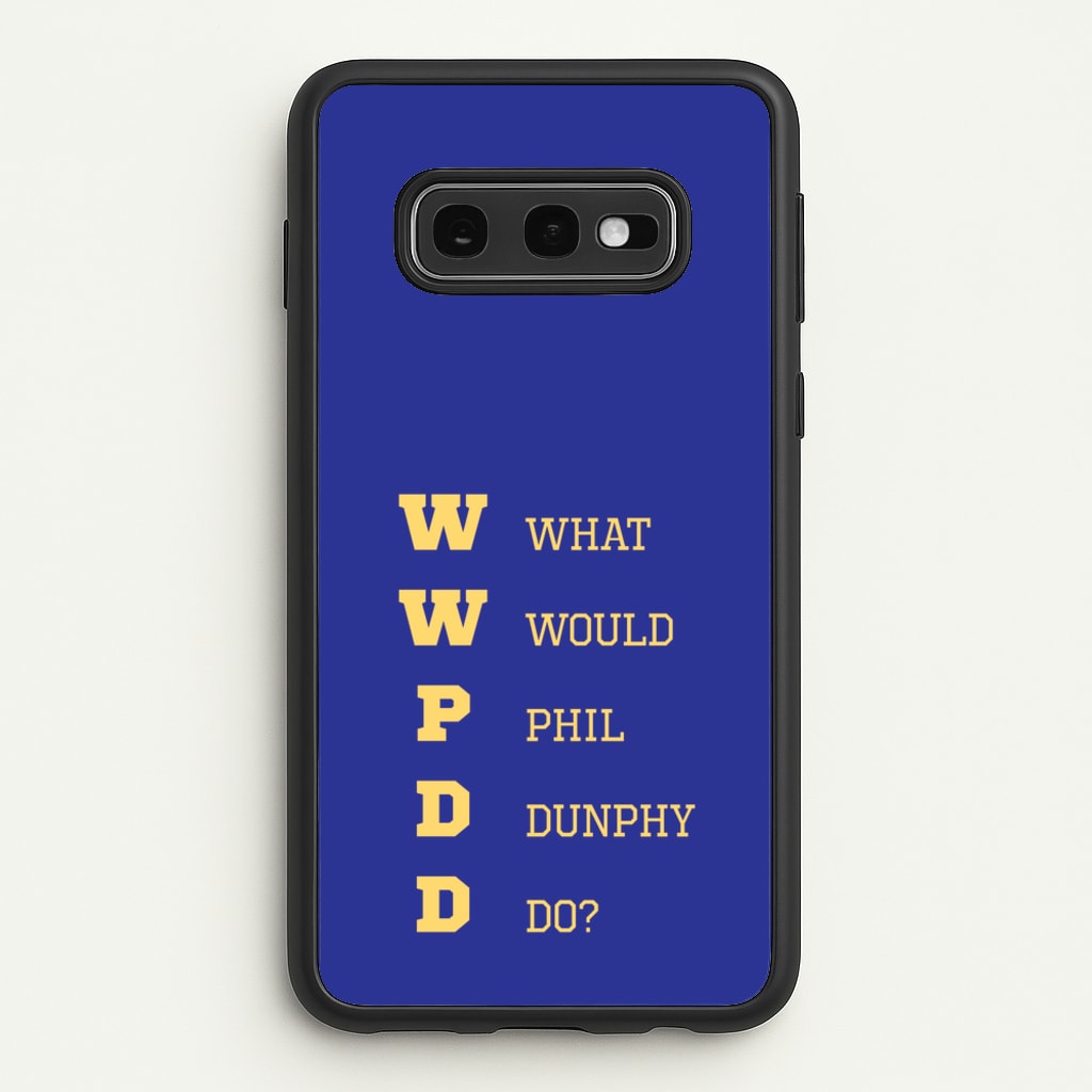 What Would Phil Do?  - Modern Family Phone Case for Galaxy S10e