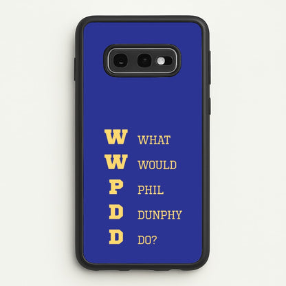 What Would Phil Do?  - Modern Family Phone Case for Galaxy S10e