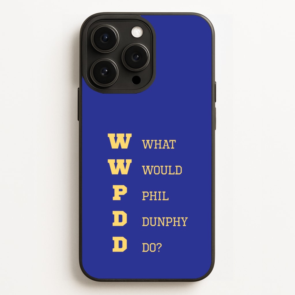 What Would Phil Do?  - Modern Family Phone Case for iPhone 12 Pro Max