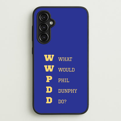 What Would Phil Do?  - Modern Family Phone Case for Galaxy A14
