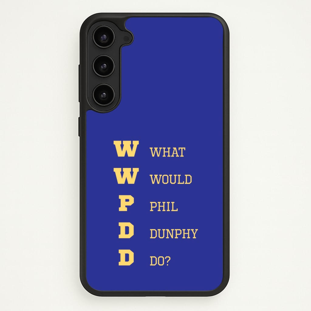 What Would Phil Do?  - Modern Family Phone Case for Galaxy S23