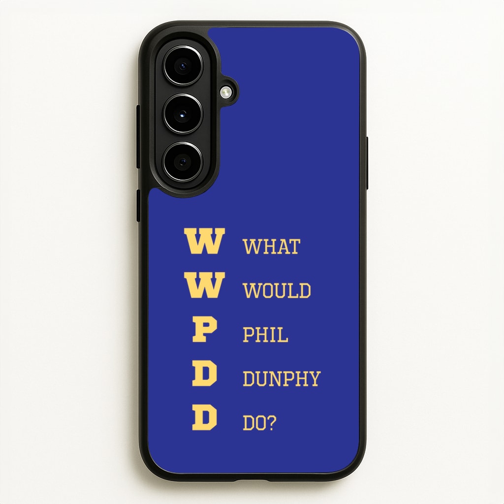 What Would Phil Do?  - Modern Family Phone Case for Galaxy A56
