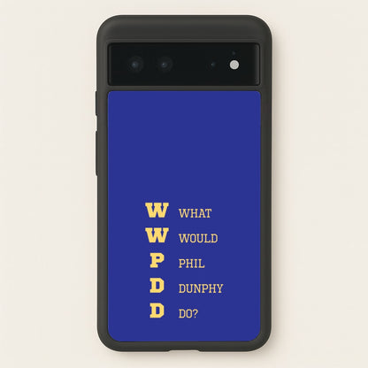 What Would Phil Do?  - Modern Family Phone Case for Google Pixel 6