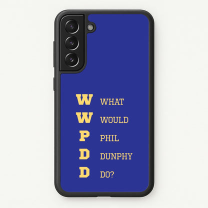 What Would Phil Do?  - Modern Family Phone Case for Galaxy S21FE