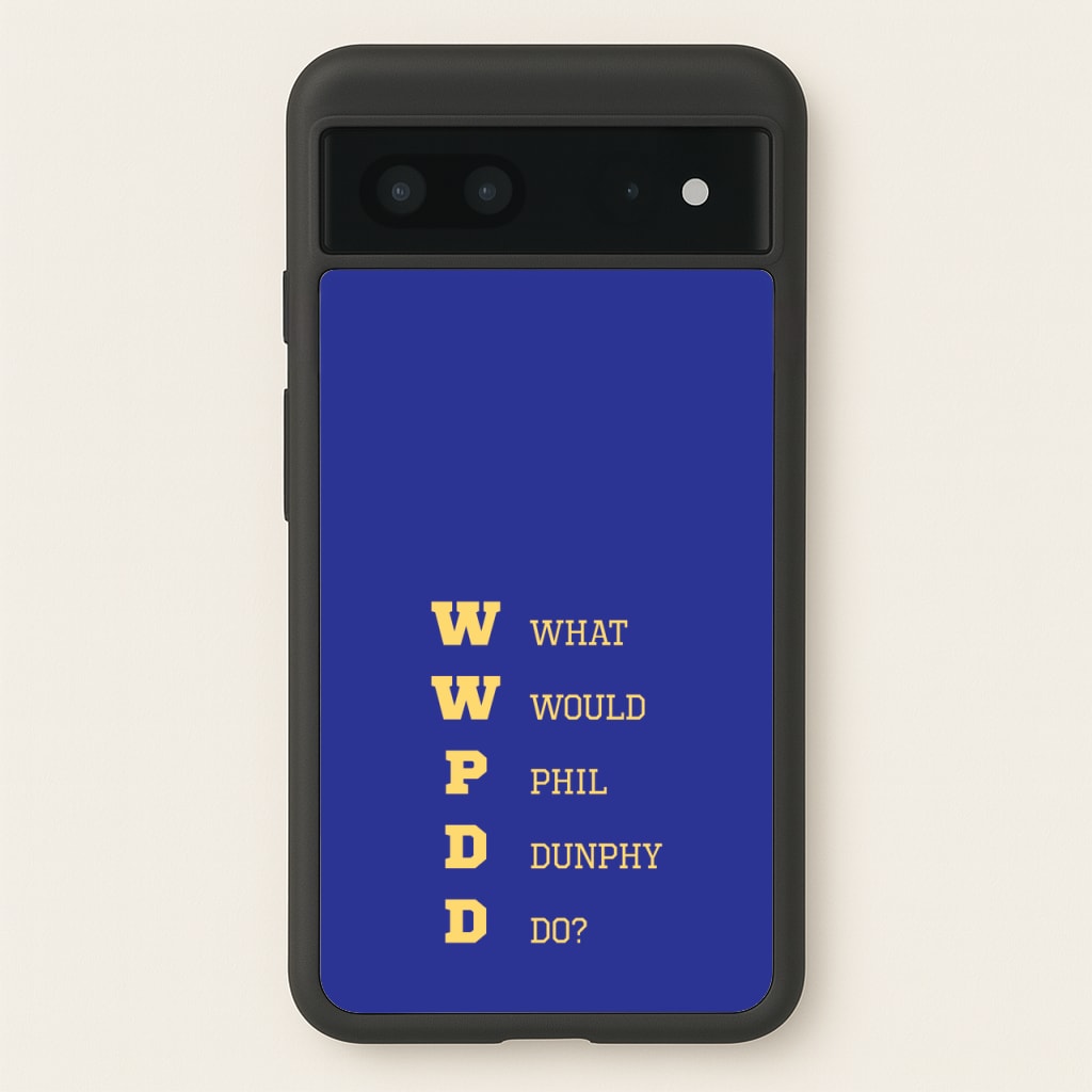 What Would Phil Do?  - Modern Family Phone Case for Google Pixel 7