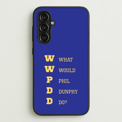 What Would Phil Do?  - Modern Family Phone Case for Galaxy A16
