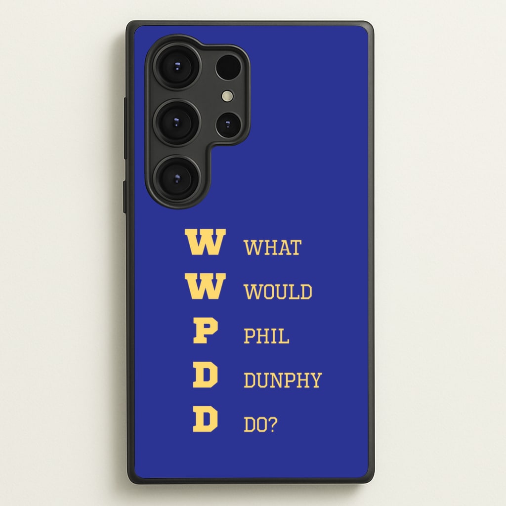 What Would Phil Do?  - Modern Family Phone Case for Galaxy S25 Ultra