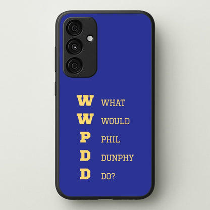 What Would Phil Do?  - Modern Family Phone Case for Galaxy A35