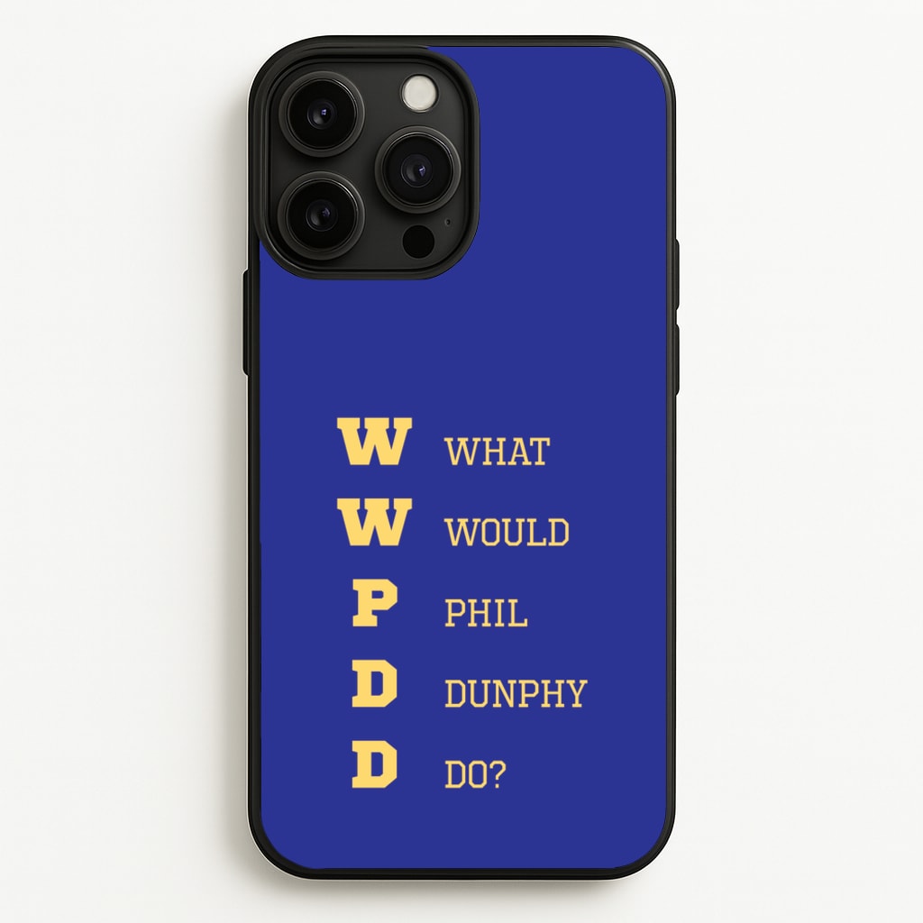 What Would Phil Do?  - Modern Family Phone Case for iPhone 13 Pro Max