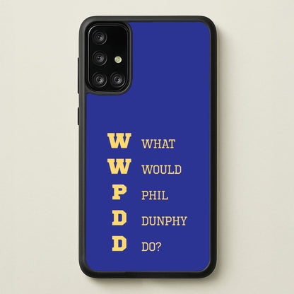 What Would Phil Do?  - Modern Family Phone Case for Galaxy A71