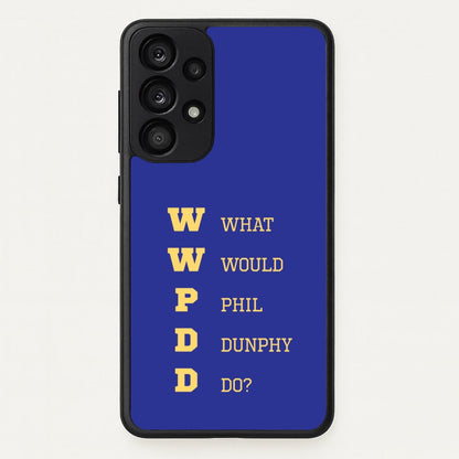 What Would Phil Do?  - Modern Family Phone Case for Galaxy A33
