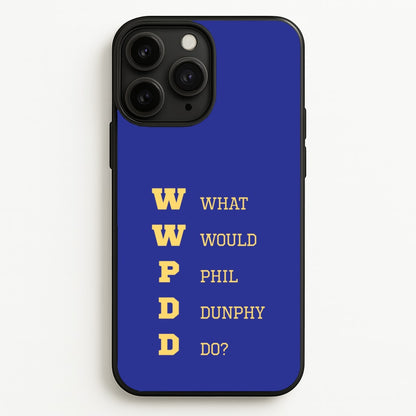 What Would Phil Do?  - Modern Family Phone Case for iPhone 11 Pro Max