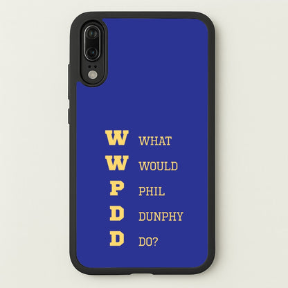 What Would Phil Do?  - Modern Family Phone Case for Huawei P20