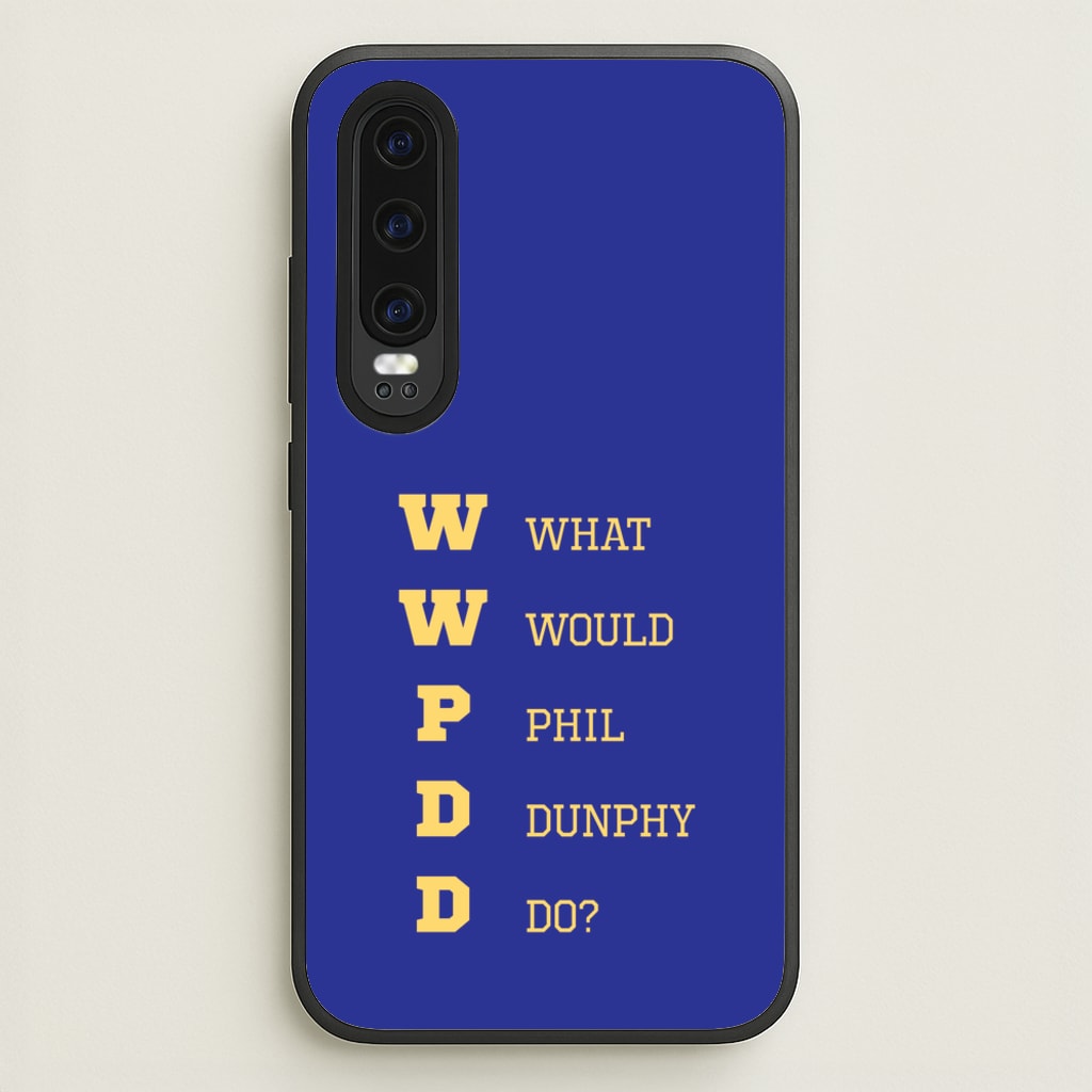 What Would Phil Do?  - Modern Family Phone Case for Huawei P30
