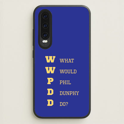What Would Phil Do?  - Modern Family Phone Case for Huawei P30