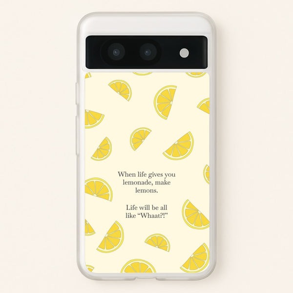 When Life Gives You Lemonade, Make Lemons  - Modern Family Phone Case for Google Pixel 8a