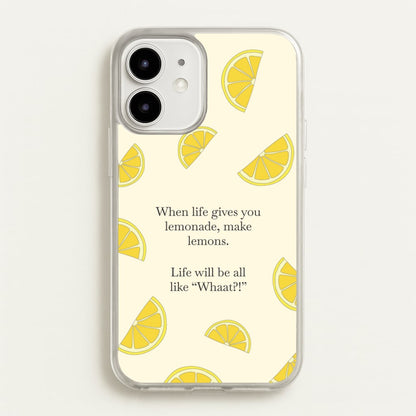 When Life Gives You Lemonade, Make Lemons  - Modern Family Phone Case for iPhone 12 / 12 Pro