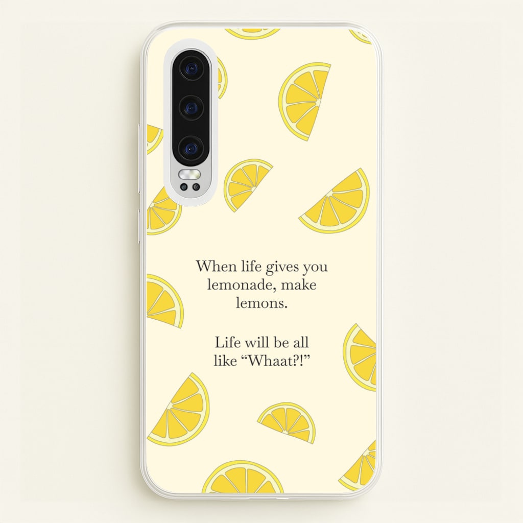 When Life Gives You Lemonade, Make Lemons  - Modern Family Phone Case for Huawei P30