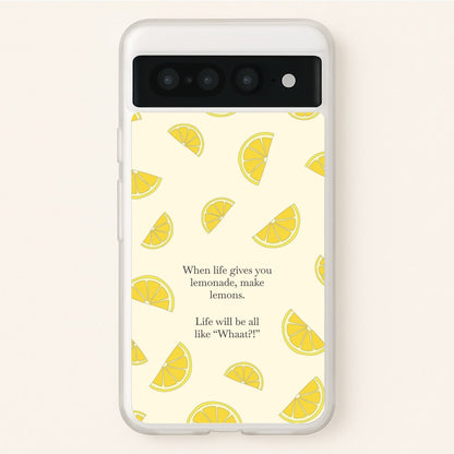 When Life Gives You Lemonade, Make Lemons  - Modern Family Phone Case for Google Pixel 7 Pro