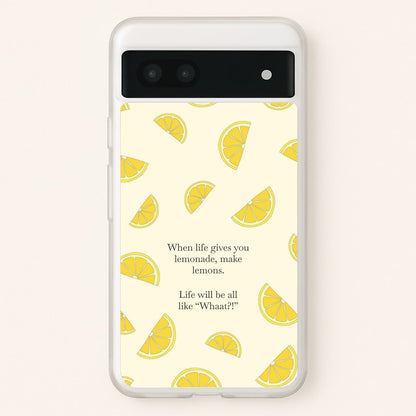 When Life Gives You Lemonade, Make Lemons  - Modern Family Phone Case for Google Pixel 6a