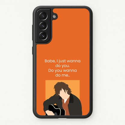 Babe I Just Wanna..  - Modern Family Phone Case for Galaxy S21