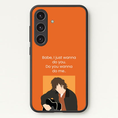Babe I Just Wanna..  - Modern Family Phone Case for Galaxy S24FE
