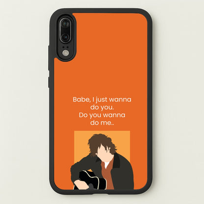 Babe I Just Wanna..  - Modern Family Phone Case for Huawei P20