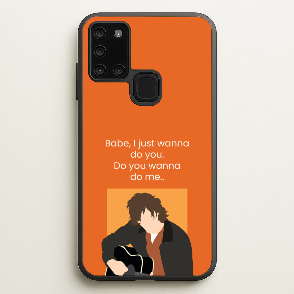 Babe I Just Wanna..  - Modern Family Phone Case for Galaxy A21s