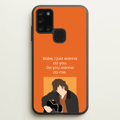 Babe I Just Wanna..  - Modern Family Phone Case for Galaxy A21s