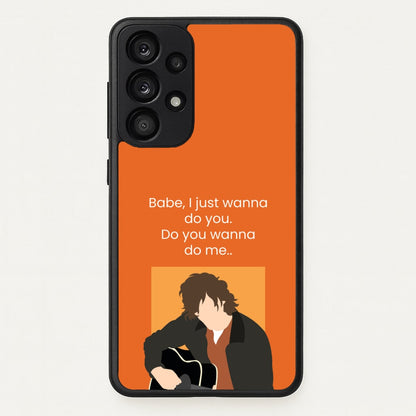 Babe I Just Wanna..  - Modern Family Phone Case for Galaxy A33