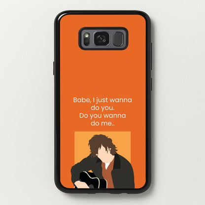 Babe I Just Wanna..  - Modern Family Phone Case for Galaxy S8