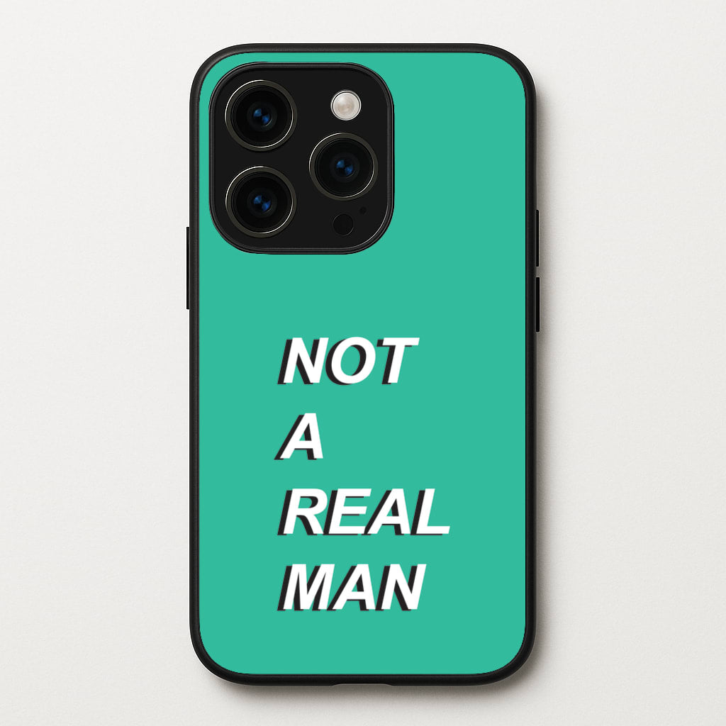 Not A Real Man  - Modern Family Phone Case for iPhone 15 Pro Max